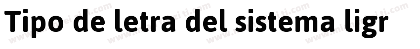 Tipo de letra del sistema ligra字体转换